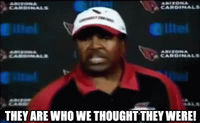 dennis-green-theyare-whoe-we-thought-they-were.gif